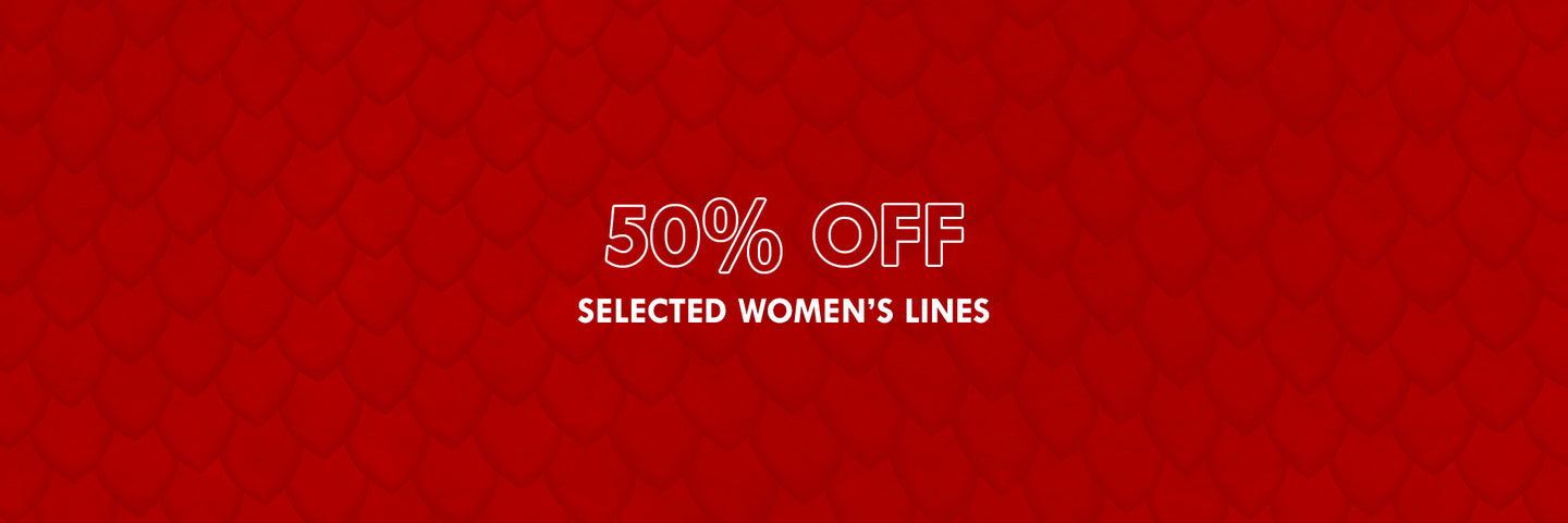 50% OFF SELECTED WOMEN'S LINES